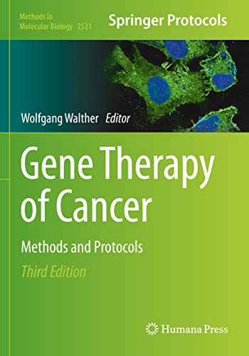 Gene Therapy of Cancer: Methods and Protocols (Methods in Molecular Biology, 2521, Band 2521)