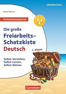 Freiarbeitsmaterial für die Grundschule - Deutsch: Klasse 1 - Die große Freiarbeits-Schatzkiste: Selbst-Verstehen, Selbst-Lernen, Selbst-Können. Kopiervorlagen