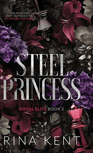Rina Kent Steel Princess, Special Edition Print (Royal Elite Special Edition, Band 2)