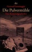 Die Pulvermühle: Eine Kriminalgeschichte