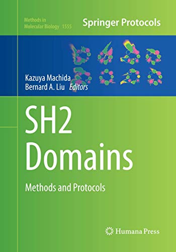 SH2 Domains: Methods and Protocols (Methods in Molecular Biology, 1555, Band 1555)