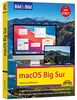 macOS Big Sur Bild für Bild - die Anleitung in Bilder - ideal für Einsteiger und Umsteiger: für alle MAC - Modelle geeignet: fr alle MAC - Modelle geeignet