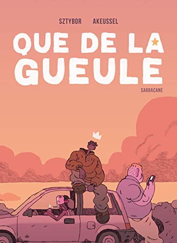 Que De La Gueule (bd)