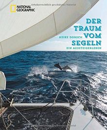 Der Traum vom Segeln: Ein Aussteigerleben