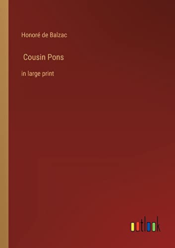 Cousin Pons: in large print