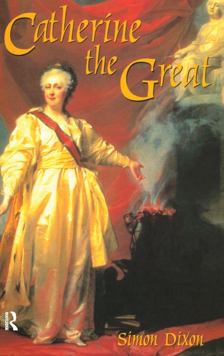 Simon Dixon Catherine The Great (Profiles In Power)