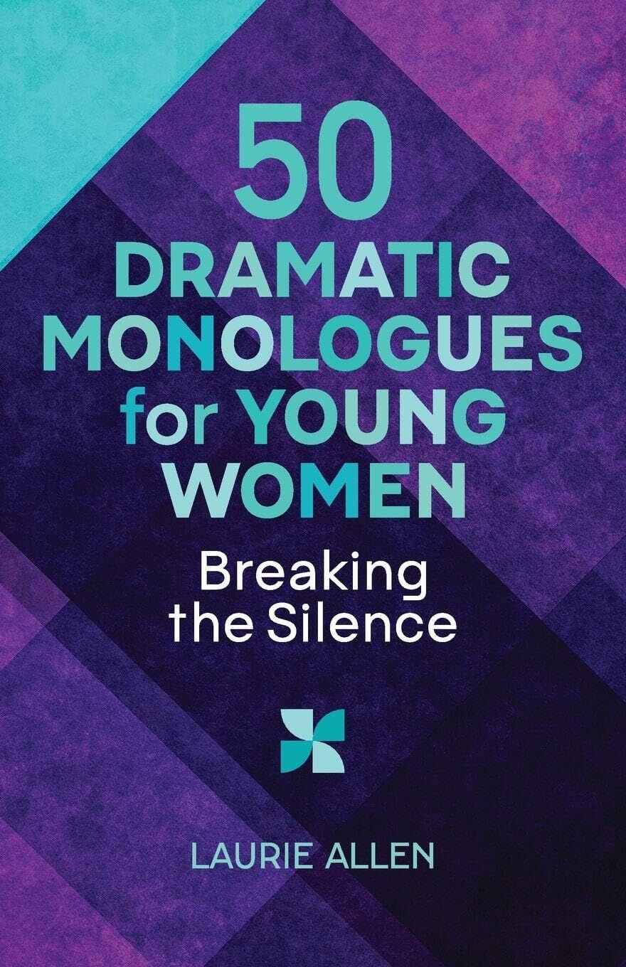 50 Dramatic Monologues for Young Women