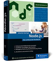 Node.js: Das umfassende Handbuch. Serverseitige Web-Applikationen mit JavaScript entwickeln