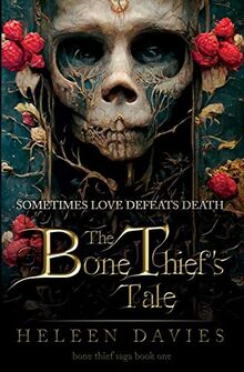 The Bone Thief's Tale (The Bone Thief Saga)