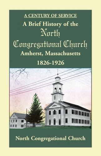 A Brief History of the North Congregational Church, Amherst Massachusetts