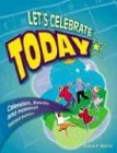 Let's Celebrate Today: Calendars, Events, and Holidays
