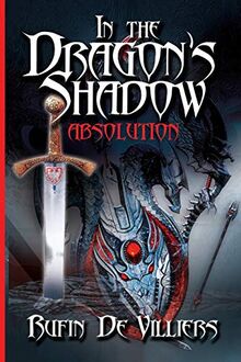 In The Dragon's Shadow: Absolution
