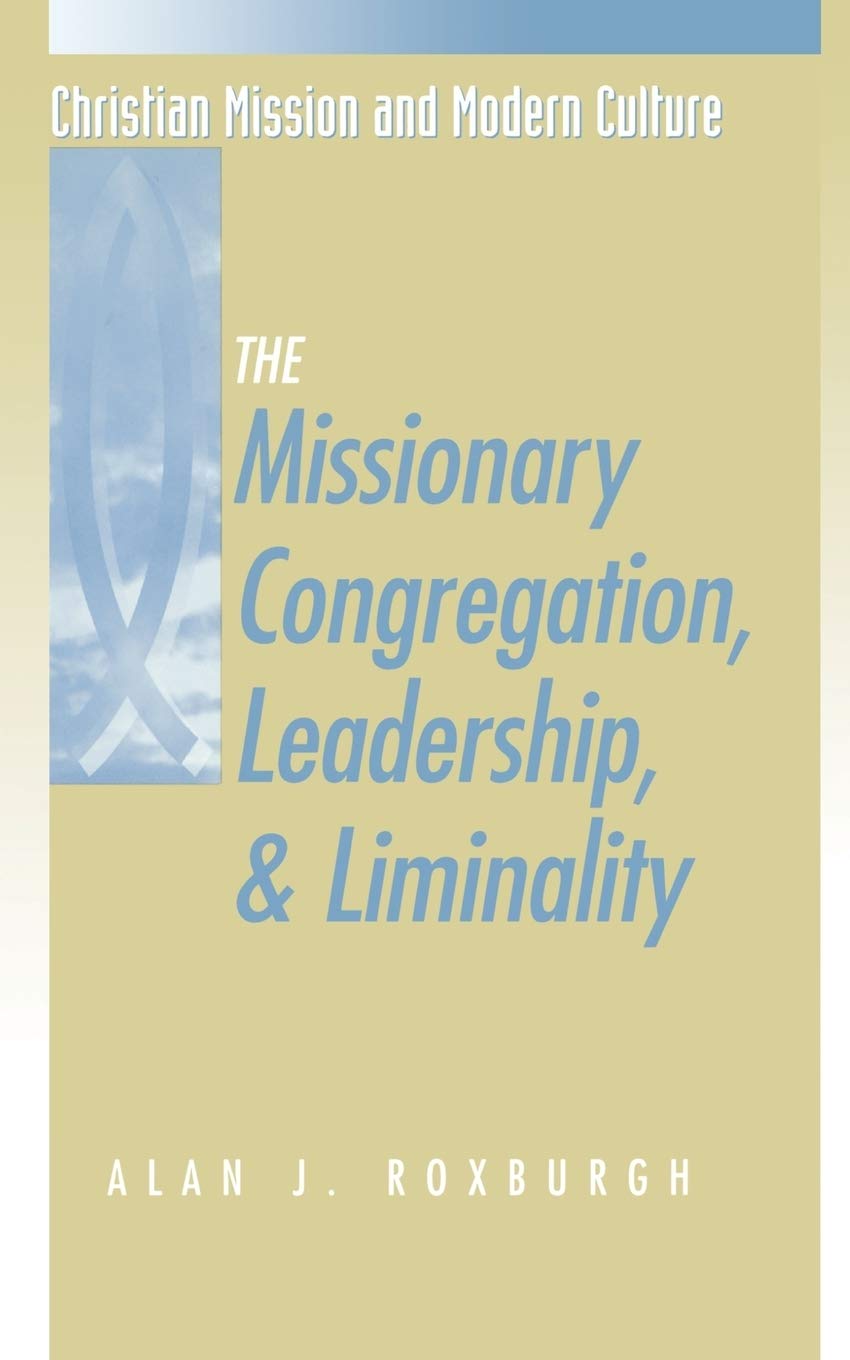 Missionary Congregation, Leadership, and Liminality (Christian Mission & Modern Culture)