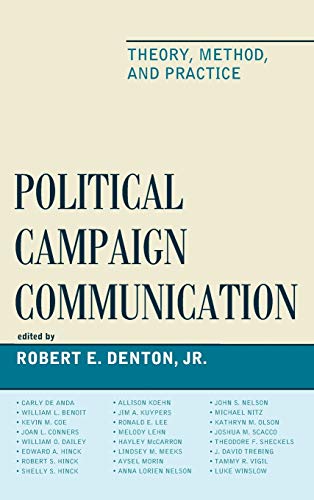 Political Campaign Communication: Theory, Method, and Practice (Lexington Studies in Political Communication)