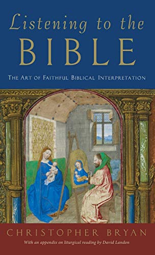 LISTENING TO THE BIBLE: The Art of Faithful Biblical Interpretation