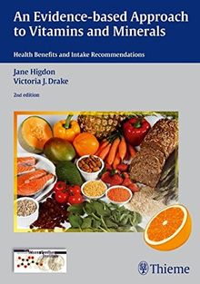 An Evidence-Based Approach to Vitamins and Minerals: Health Benefits and Intake Recommendations