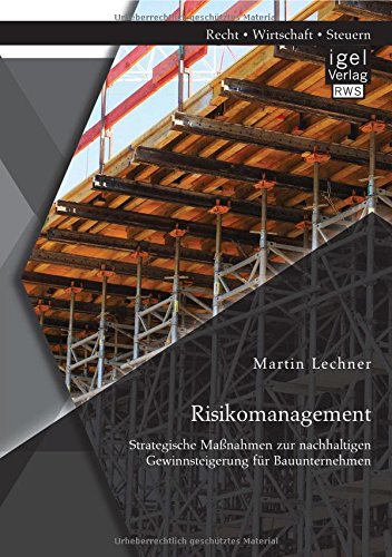 Risikomanagement: Strategische Maßnahmen zur nachhaltigen Gewinnsteigerung für Bauunternehmen
