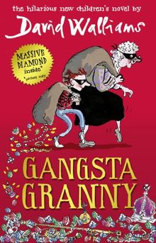 Gangsta Granny: the hilarious new children´s novel