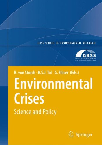 Environmental Crises: Science and Policy (GKSS School of Environmental Research)