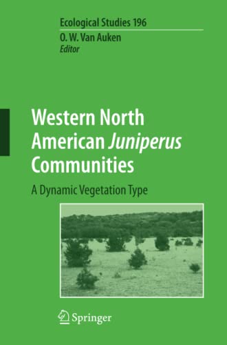 Western North American Juniperus Communities: A Dynamic Vegetation Type (Ecological Studies, Band 196)