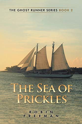 The Sea of Prickles: The Ghost Runner Series Book 2
