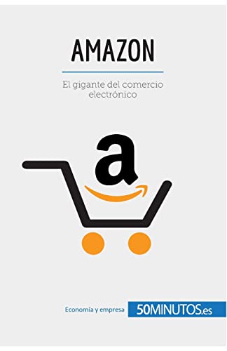 Amazon: El gigante del comercio electrónico (Business Stories)