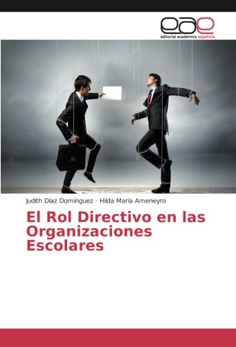 El Rol Directivo en las Organizaciones Escolares