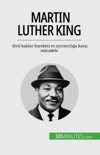 Martin Luther King: Sivil haklar hareketi ve ayrımcılığa karşı mücadele: Sivil haklar hareketi ve ayr¿mc¿l¿¿a kar¿¿ mücadele