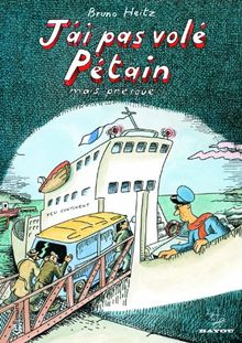 J'ai pas volé Pétain : mais presque...