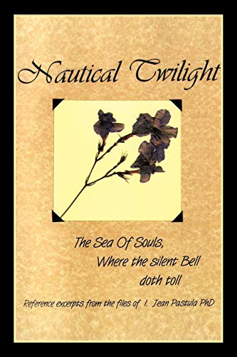 Nautical Twilight: The Sea of Souls, where the silent Bell doth toll