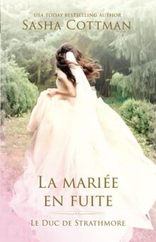 La mariée en fuite: Romance historique (Le Duc de Strathmore, Band 7)