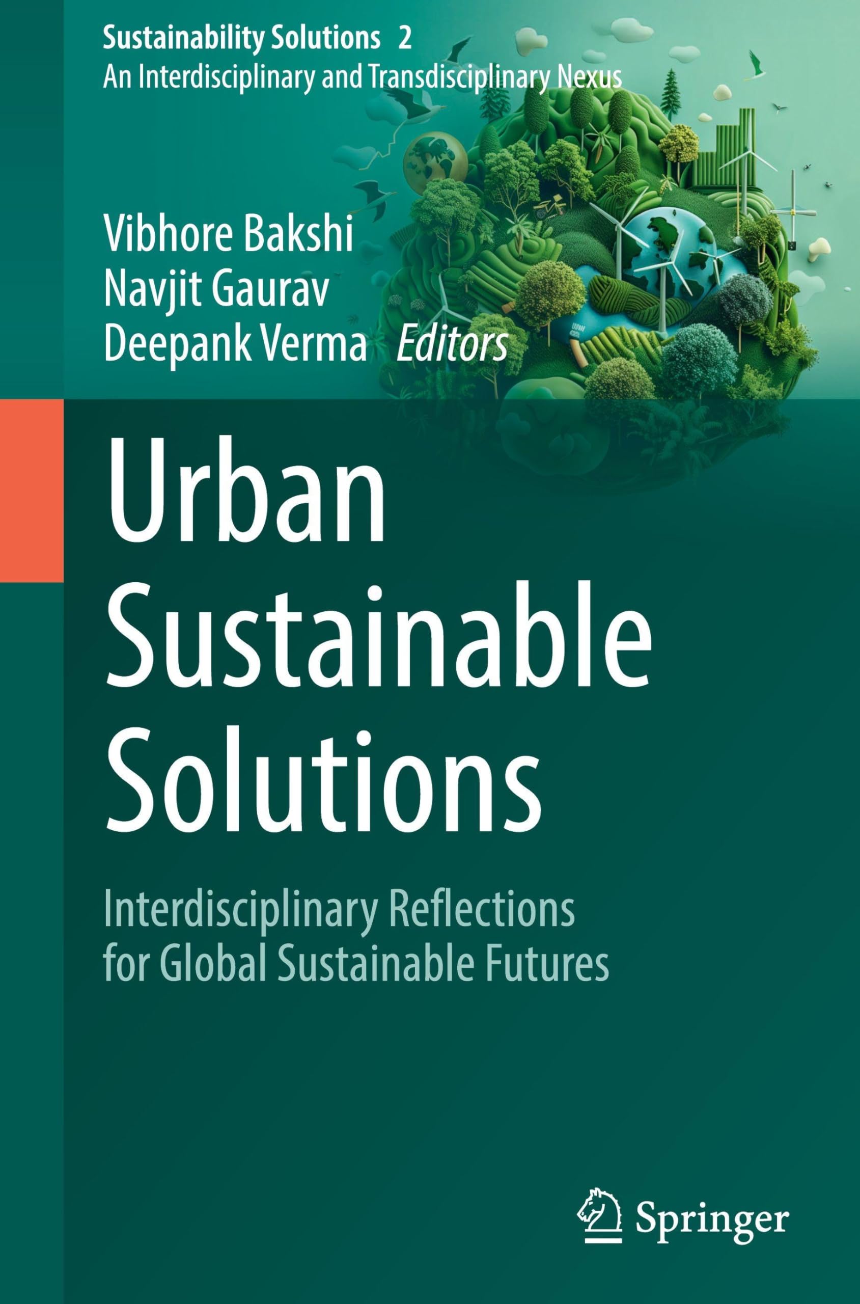 Urban Sustainable Solutions: Interdisciplinary Reflections for Global Sustainable Futures (Sustainability Solutions, 2, Band 2)