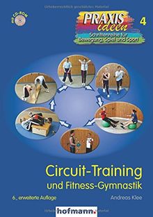 Circuit-Training: und Fitness-Gymnastik (Praxisideen - Schriftenreihe für Bewegung, Spiel und Sport)