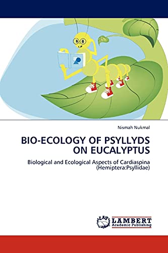 BIO-ECOLOGY OF PSYLLYDS ON EUCALYPTUS: Biological and Ecological Aspects of Cardiaspina (Hemiptera:Psyllidae)