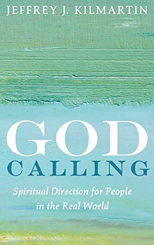 God Calling: Spiritual Direction for People in the Real World