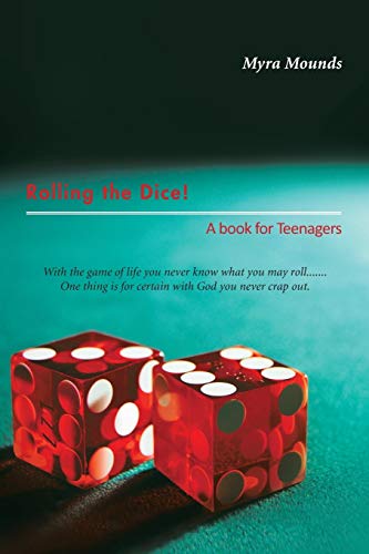 Rolling the Dice!: A Book For Teenagers