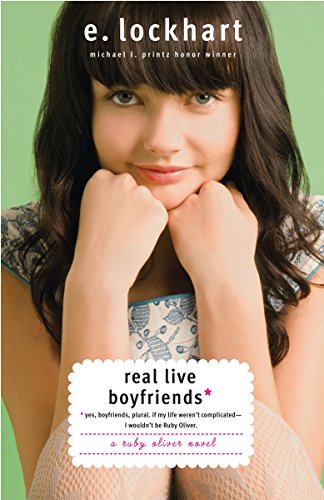 Real Live Boyfriends: Yes. Boyfriends, plural. If my life weren't complicated, I wouldn't be Ruby Oliver (Ruby Oliver Quartet, Band 4)