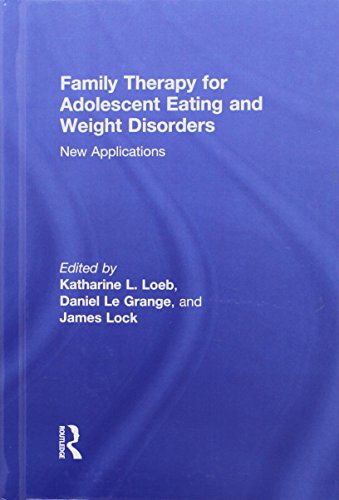 Family Therapy for Adolescent Eating and Weight Disorders: New Applications