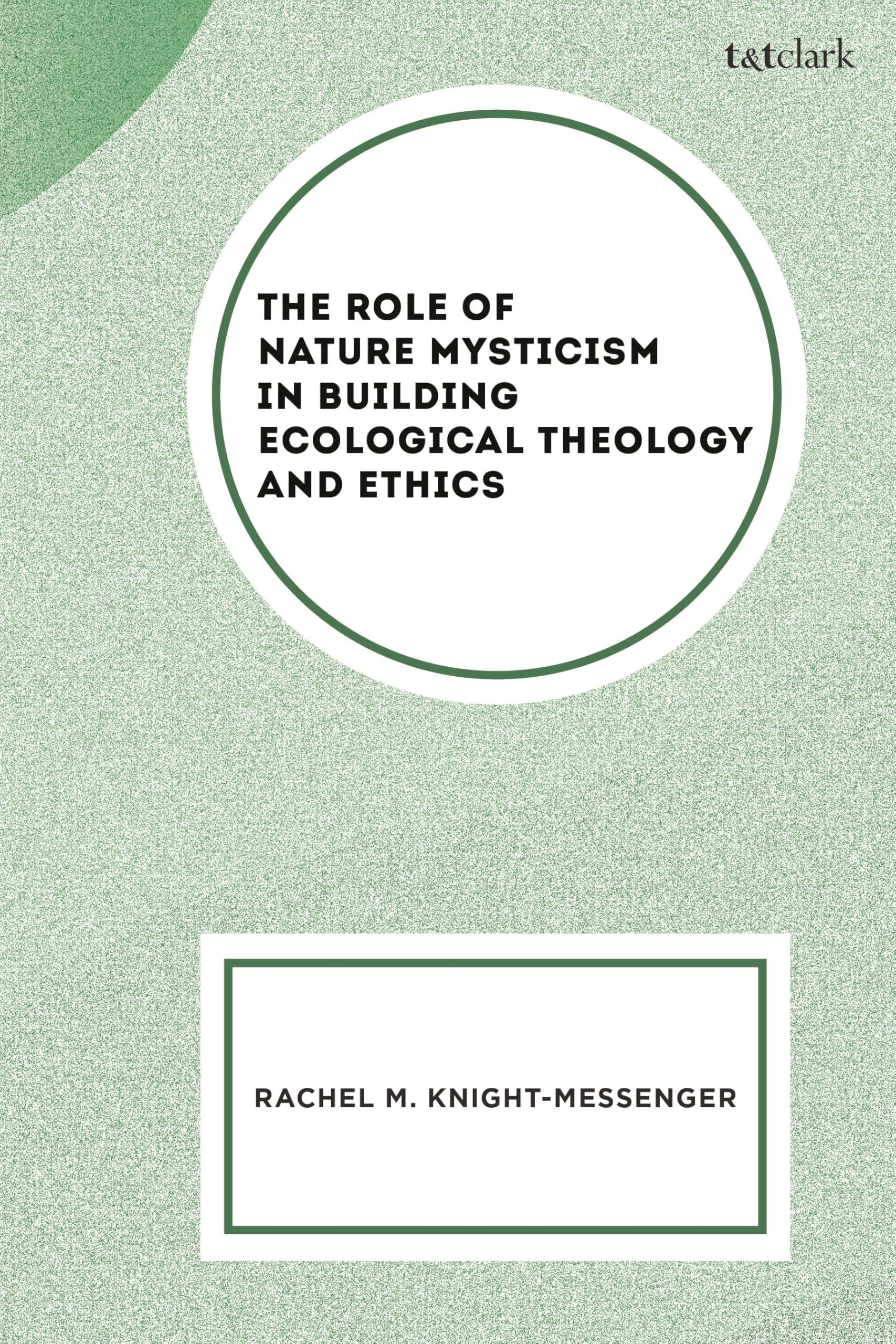 The Role of Nature Mysticism in Building Ecological Theology and Ethics