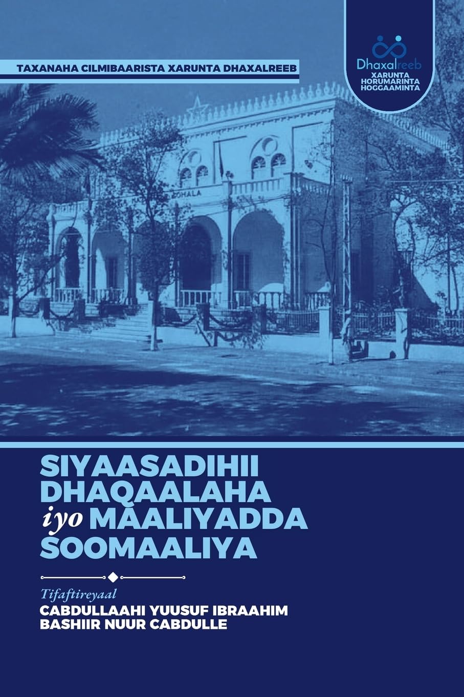 Siyaasadihii Dhaqaalaha iyo Maaliyadda Soomaaliya (Taxanaha Cilmibaarista Xarunta Dhaxalreeb)