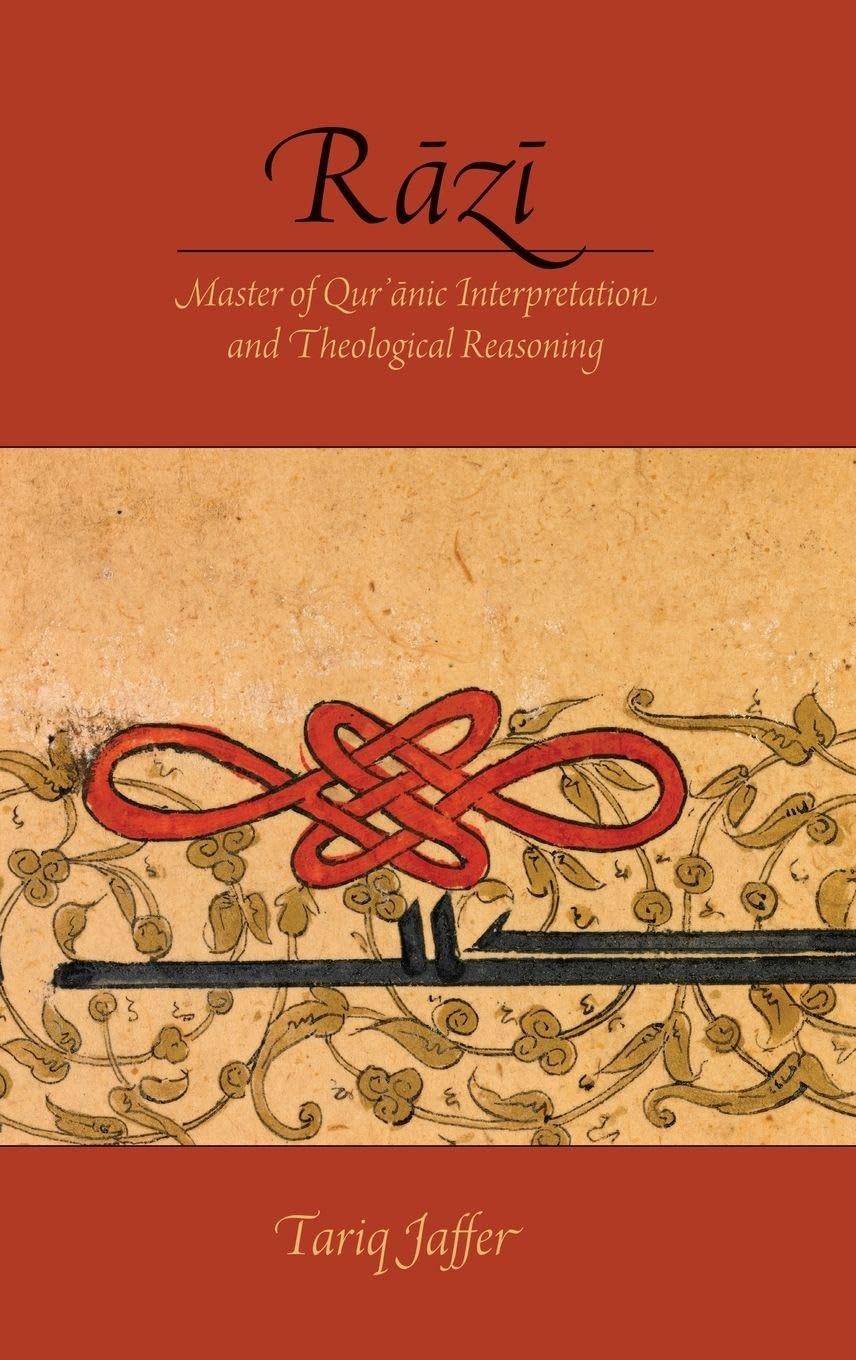 R=az=i: Master of Quranic Interpretation and Theological Reasoning