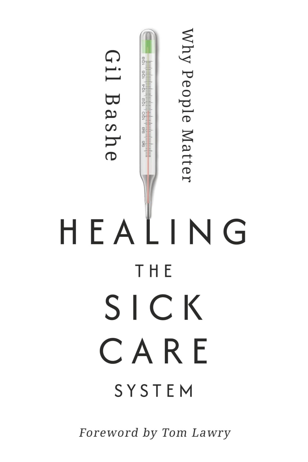 Healing the Sick Care System