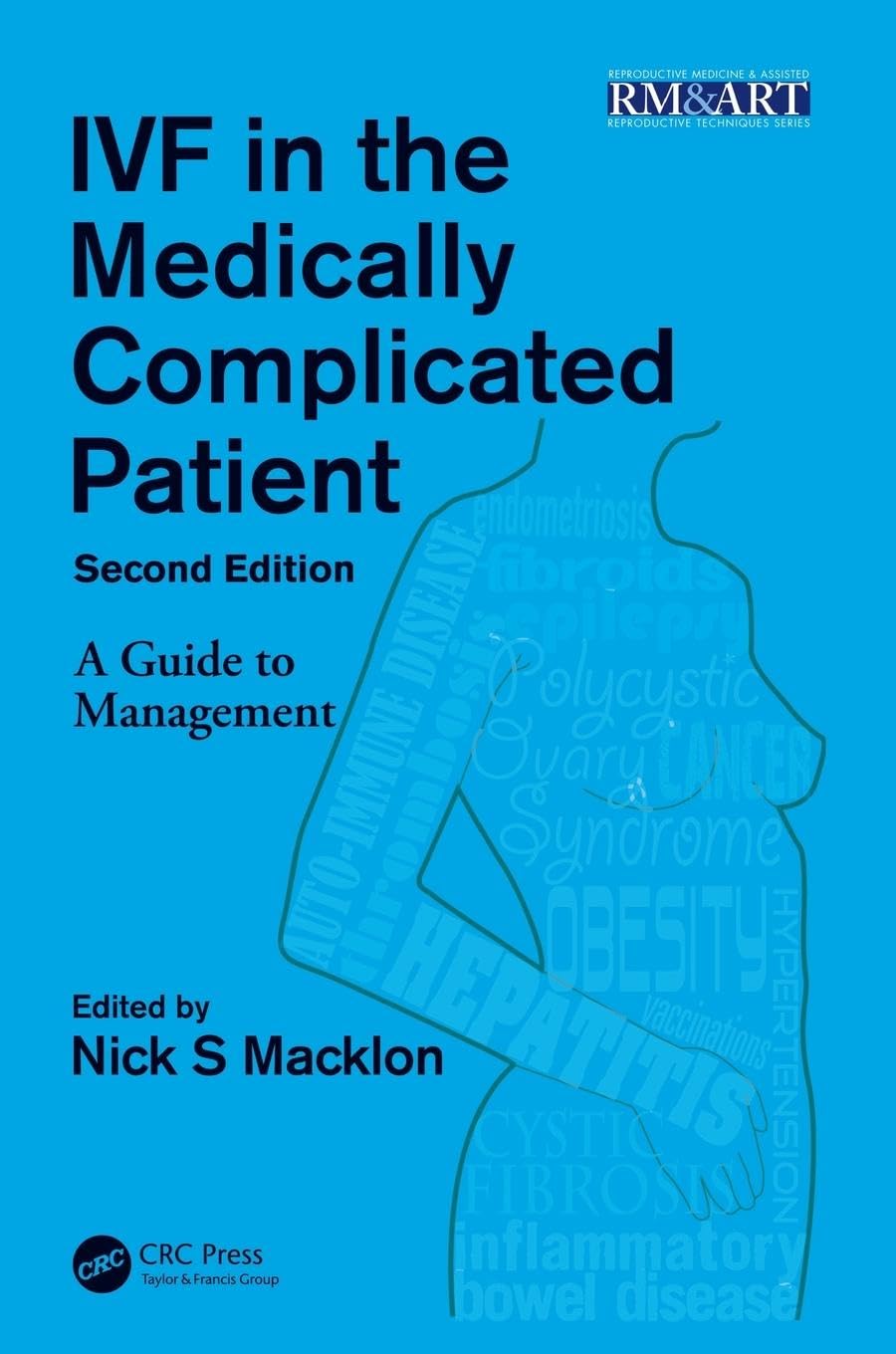 IVF in the Medically Complicated Patient: A Guide to Management (Reproductive Medicine and Assisted Reproductive Techniques)