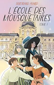 L'école des mousquetaires. Vol. 1