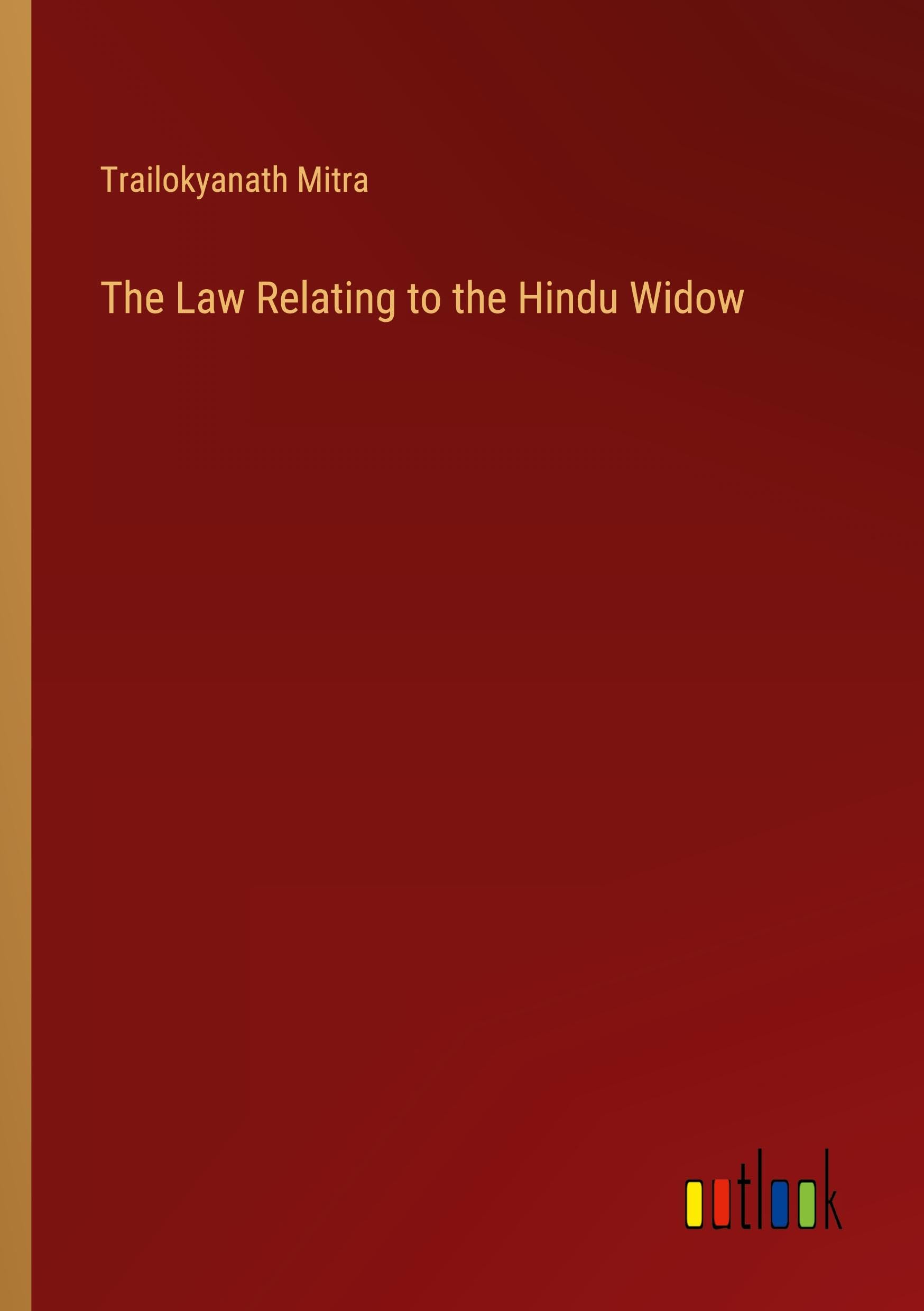 The Law Relating to the Hindu Widow