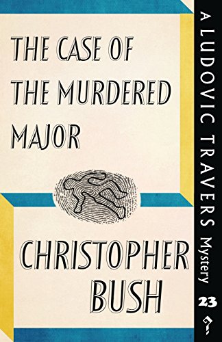 The Case of the Murdered Major (The Ludovic Travers Mysteries, Band 23)