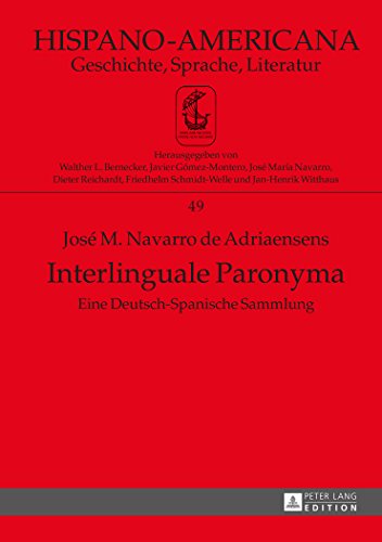 Interlinguale Paronyma: Eine Deutsch-Spanische Sammlung (Hispano-Americana)