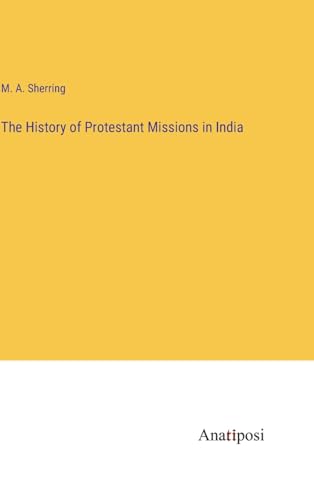 The History of Protestant Missions in India