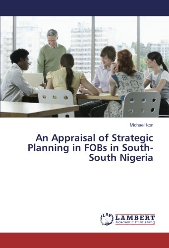 An Appraisal of Strategic Planning in FOBs in South-South Nigeria