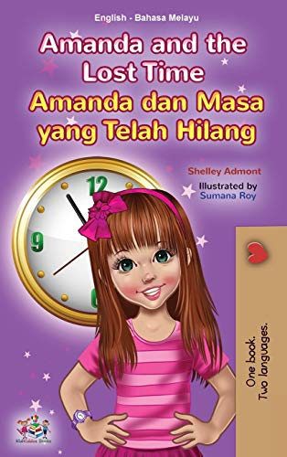 Amanda and the Lost Time (English Malay Bilingual Book for Kids) (English Malay Bilingual Collection)